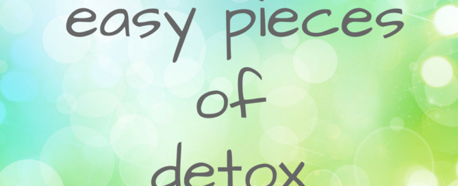 6 easy pieces of detox
